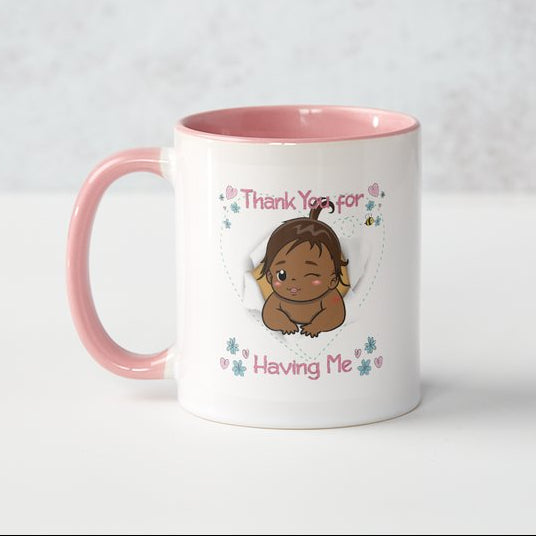Mothers Day Mug - Pink and White - Thank you for Having Me